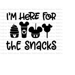 I'm Here For The Snacks Svg, Drinks And Foods Svg, Magical Kingdom Svg, Family Vacation Svg, Family Trip Svg, Vacay Mode