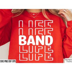 Band Life Svg | Band Mom Shirt | High School Band | Marching Band Svgs | T-shirt Designs | High School Football | Colleg