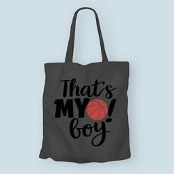 That's my boy basketball SVG, Basketball svg, Basketball quotes svg, Basketball cut file, Basketball, Game Day, Sports M