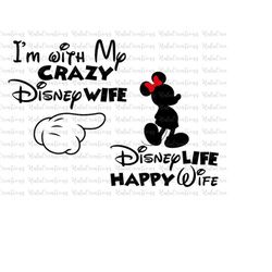 My Crazy Wife Svg, Happy Wife Happy Life, Couple Svg, Family Vacation, Family Trip Svg, Vacay Mode Svg, Magical Kingdom