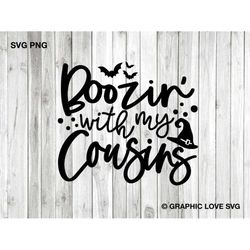 Halloween Svg Boozin with my Cousins Svg, Wine Group Girls Night Out Halloween Funny Sayings Shirt Svg, Boozin Png, Cut
