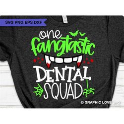 Funny Halloween Dental Shirts Svg, One Fangtastic Dental Squad Svg, Halloween Dental Office Shirts Iron On Png, Dental H