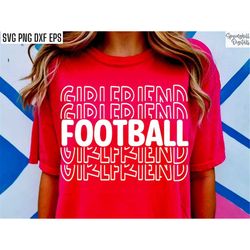football girlfriend svg | football shirt svgs | high school football | football hoodie pngs | | sports team svgs | senio