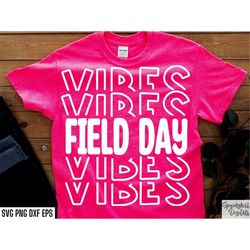 Field Day Vibes | Field Day Shirt Svgs | Elementary School | End Of Year Pngs | Field Day Tshirt Designs | Field Day Cut