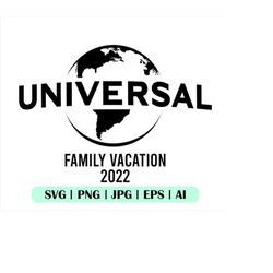 Universal SVG, Universal Studios Family Shirt SVG, Universal Decal Svg, Family Vacation 2022 SVG, Cricut, Cut File, Univ