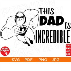 This Dad Is Incredible Bob Parr SVG The incredibles SVG, Disneyland Ears Clipart Svg clipart SVG, Cut file Cricut, Silho