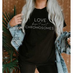 Love Doesnt Count Chromosomes / Down Syndrome Awareness