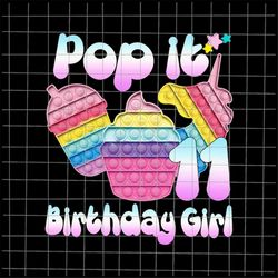 Pop It 11th Birthday Girl Png, Birthday Girl Pop It Unicorn Png, Birthday 11 Year Old Girl Png, Pop It Png, Pop It Birth