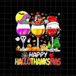 Happy Hallothanksmas Wine Glasses Png, Wine Thanksgiving Png, Wine Christmas Png, Wine Hallothanksmas Png