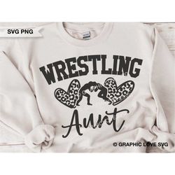 Wrestling Aunt Svg, Leopard Wrestling Aunt Svg, Cheetah Wrestling Aunt Png, Gift for Aunt, Wrestling Aunt Shirt Iron On