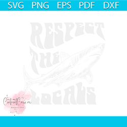Respect The Locals Save The Shark SVG Digital Cricut File