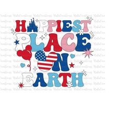 Happiest Place On Earth Fourth Of July, 4th of July, American Flag, 1776 Svg, Patriotic, Memorial Day Freedom Svg
