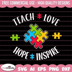 Teach Love Hope Inspire Svg, Puzzle Piece Svg, Autism Svg, svg Files for Cricut, Autism Ribbon Svg, Autism Awareness Svg