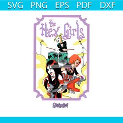 The Hex Girls Rock Band Music SVG Fictional Rock Band SVG
