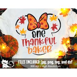 One Thankful Baker Girl SVG, Family Thanksgiving Vacation Trip 2022, Digital Cut Files svg dxf jpeg png, Printable Clipa
