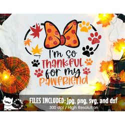 I'm So Thankful For My PawFriend Girl SVG, Fur Dad Fur Mom Thanksgiving, Digital Cut Files svg dxf jpeg png, Printable I