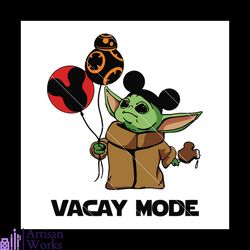 Vacay Mode Baby Yoda Disney svg, Baby Yoda Star Wars svg Digital Download