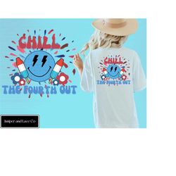 4th of July Shirt Png, Chill the fourth out PNG, Patriotic Summer Tee, Instant Download Graphic for DIY T-Shirt Printing
