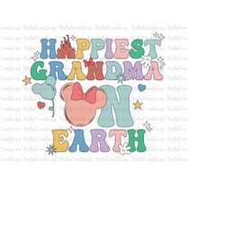 Happiest Grandma On Earth Svg, Family Trip Svg, Mother's Day, Vacay Mode Svg, Magical Kingdom Svg, Svg, Png Files For Cr