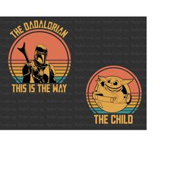This Is The Way Svg, The Dadalorian Svg, New Dad Shirt, Father's Day Shirt, Daddy And Me Svg, Best Dad In Galaxy