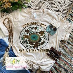 Everybody got a small town anthem t-shirt - cow print sunflower t-shirt - Women's shirt - turquoise - Gift for her