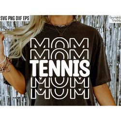 Tennis Mom Svgs | Tennis Shirt Pngs | Sports Season Cut Files | Tennis Quote | T-shirt Designs | High School Tennis | Co