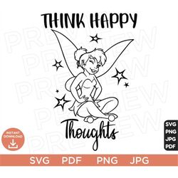 Think Happy Tinker Bell SVG, Peter Pan SVG, Disneyland Ears clipart SVG, Vector in Svg Png Jpg Pdf format instant downlo