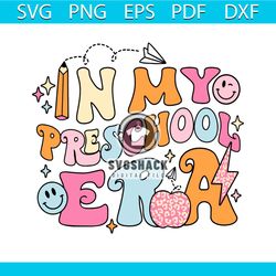 In My Preschool Era SVG Retro Preschool SVG Digital Cricut File