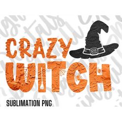 Crazy Witch Png | Halloween Shirt Sublimation | Tshirt Transfer | Witchy Design | Womens Halloween Shirt | Png Files For