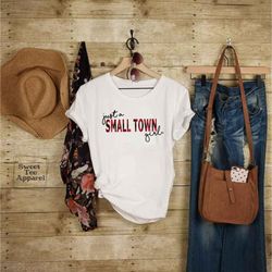 Just a small town girl t-shirt - buffalo plaid - Women's apparel - gift for her - buffalo paid lover - fall t-shirt wint