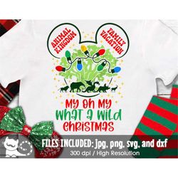 Animal Kingdom Family Vacation My Oh My What A Wild Christmas SVG, Family Trip, Digital Clipart svg dxf jpeg png, Printa