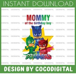 Family PJ Masks png, Mommy of the Birthday Boy PNG pj mask   pj masks birthday PJ Masks iron on transfer digital file
