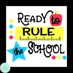 Back to School, Ready To Rule The School, School Svg, Png, Eps, Dxf