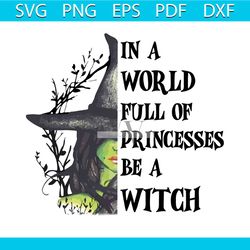 In A World Full Of Princesses Be A Witch PNG Sublimation