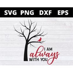 i am always with you cardinal svg files for cricut