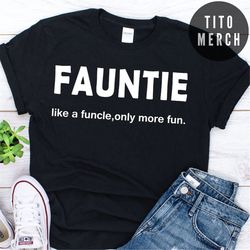 Fauntie t shirt , auntie gifts aunt tshirt auntie lover shirt birthday aunt