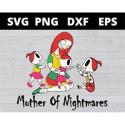 Mother Of Nightmares Sally with 3 Girls svg Halloween svg Christmas svg files for cricut