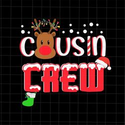 Cousin Crew Svg, Christmas Cousin Crew Reindeer Svg, Cousin Crew Reindeer Xmas Svg, Christmas Quote Svg