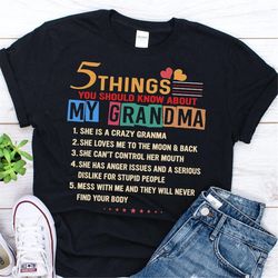 Funny 5 things you should know about my grandma shirt