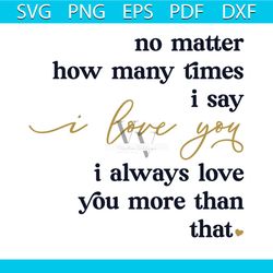 I Love You More Than That Valentine Svg, Valentine Svg, Times Svg, Question Svg