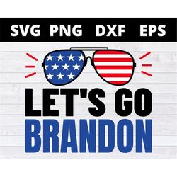 Lets Go Brandon Sunglasses American Flag SVG Png Eps Dxf Cricut file
