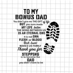 To My Bonus Dad, Thanks You For Stepping Dad Svg, Stepping Dad Svg, Quote Fathers Day Svg, Cricut and Silhouette.