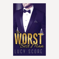 The Worst Best Man by Lucy Score (Author)