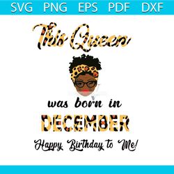 This Queen Was Born In December Svg SVG Cutting Digital File