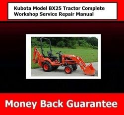 25 Tractor Complete Workshop Service Repair Manual Kubota BX25