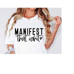 manifest that shit svg, positive quote svg, manifestation svg, positive svg, motivational svg, self love svg, silhouette