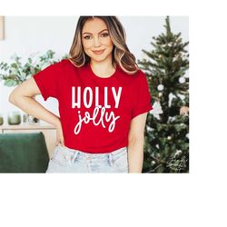 Holly Jolly SVG, PNG, Feelin' Jolly Svg, Christmas Shirt Svg, Holly Jolly Babe Svg, Jolly Babe Svg, Holly Jolly Merry Br