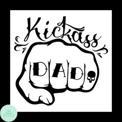 Kickass Dad SVG Files For Silhouette, Files For Cricut, SVG, DXF, EPS, PNG Instant Download