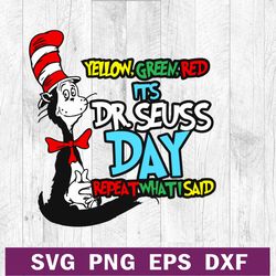 Dr seuss Day SVG PNG DXF, Dr seuss Yellow Red Green SVG cut file, Dr seuss quotes SVG, Cat in the Hat SVG
