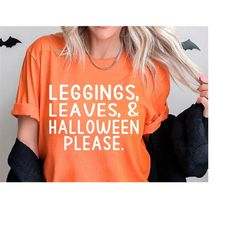 Leggings Leaves And Halloween Please SVG, Fall Svg, Halloween Shirt Svg, Autumn Svg, Fall Festival Shirt, Halloween Cric